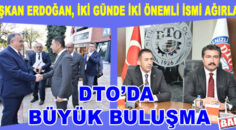 DTO’DA BÜYÜK BULUŞMA