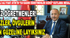 DENİZLİ VALİSİ ALİ FUAT ATİK’İN“24 KASIM ÖĞRETMENLER GÜNÜ” KUTLAMA MESAJI