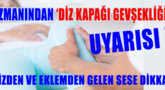 Uzmanından ‘Diz Kapağı Gevşekliği’ Uyarısı; Dizden ve Eklemden Gelen Sese Dikkat!…