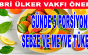 Günde 5 Porsiyon Sebze ve Meyve Tüketin
