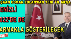 Denizli 2022’de de parmakla gösterilecek