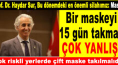 Üsküdar Üniversitesi Tıp Fakültesi Dekanı Prof. Dr. Haydar Sur, UYARDI !