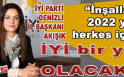 İYİ Parti İl Başkanı Raziye Akışık, 2021 yılını değerlendirdi