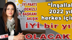 İYİ Parti İl Başkanı Raziye Akışık, 2021 yılını değerlendirdi