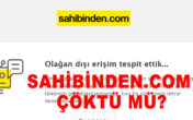 SAHİBİNDEN COM’A  ERİŞİM SORUNU YAŞANIYOR