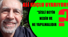 SİSLİ BEYİN NEDİR VE NE YAPILMALIDIR? ” ALİ KOÇLU UYARDI