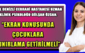 “Ekran konusunda çocuklara sınırlama getirilmeli”