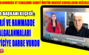 KEÇECİ; ENERJİ VE HAMMADDE DALGALANMALARI SANAYİCİYE DARBE VURDU
