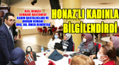 Cerrahi Hastanesi, Honaz’lı kadınları bilgilendirdi
