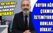 Boyun ağrısı çekmek istemiyorsanız bunlara dikkat !..