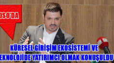 DSO’DA KÜRESEL GİRİŞİM EKOSİSTEMİ VE TEKNOLOJİDE YATIRIMCI OLMAK KONUŞULDU