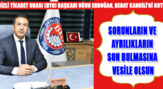 Denizli Ticaret Odası (DTO) Başkanı Uğur Erdoğan, Berat Kandili’ni kutladı