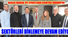 BAŞKAN ERDOĞAN, ÜYE ZİYARETLERİNİ KESİNTİSİZ SÜRDÜRÜYOR