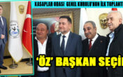KASAPLAR ODASI ÜYELERİ  ÖZ BAŞKAN DEDİ