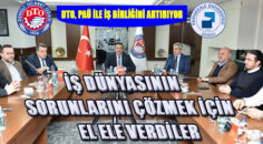 DTO, PAÜ İLE İŞ BİRLİĞİNİ ARTIRIYOR