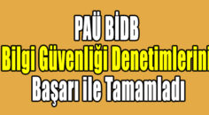 PAÜ BİDB Bilgi Güvenliği Denetimlerini Başarı ile Tamamlad
