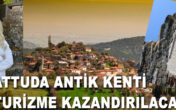 Attuda Antik Kenti Turizme Kazandırılacak