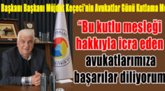 DSO BAŞKANI KEÇECİ AVUKATLAR GÜNÜNÜ KUTLADI