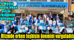 Sarayköy 24 Mayıs İlkokulu’ndan otizm farkındalık yürüyüşü