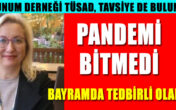 Pandemi bitmiş değil