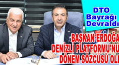 BAŞKAN ERDOĞAN, DENİZLİ PLATFORMU’NUN DÖNEM SÖZCÜSÜ OLDU
