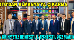 DTO Dev Bir Heyetle Heimtextil & Techtextil 2022 Fuarı’nda
