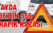 5 AYDA 186 BİN 556 TRAFİK KAZASI