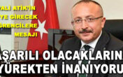VALİ ALİ FUAT ATİK’İN YKS’YE GİRECEK ÖĞRENCİLERE MESAJI