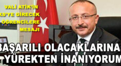 VALİ ALİ FUAT ATİK’İN YKS’YE GİRECEK ÖĞRENCİLERE MESAJI