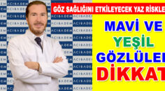 Güneşin zararlı ışınlarına karşı çocuk gözü daha savunmasız!