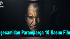 Şişecam’dan Paramparça 10 Kasım Filmi