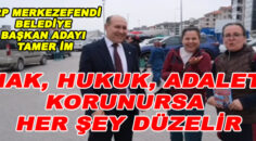 YRP MERKEZEFENDİ BAŞKAN ADAYI  AVUKAT TAMER İM ‘ADALET VE HUZUR’ DEDİ