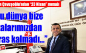 Başkan Çavuşoğlu’ndan      “23 Nisan” mesajı