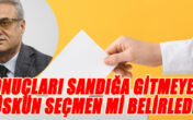 Sonuçları sandığa gitmeyen küskün seçmen mi belirledi?