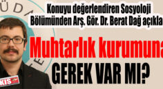 MUHTARLIK KURUMUNA GEREK VAR MI?