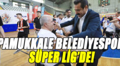 PAMUKKALE BELEDİYESPOR SÜPER LİG’DE !