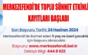MERKEZEFENDİ’DE TOPLU SÜNNET ETKİNLİĞİ KAYITLARI BAŞLADI