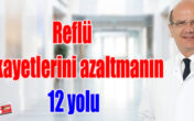 Reflü şikayetlerini azaltmanın 12 yolu