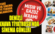 AÇIKHAVA TİYATROSU’NDA SİNEMA GÜNLERİ