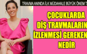 ÇOCUKLARDA DİŞ TRAVMALARINDA İZLENMESİ GEREKEN YOL NEDİR?