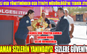 Yaymanoğlu; Her zaman sizlerin yanındayız
