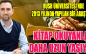 KİTAP OKUMAK ÖMRÜ UZATIYOR MUŞ !