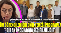 “TÜM ÖĞRENCİLER İÇİN OKUL YEMEĞİ PROGRAMLARI BİR AN ÖNCE HAYATA GEÇİRİLMELİDİR”