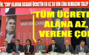 CHP’Lİ PRF. DEMİR ” TÜM ÜCRETLER ALANA AZ VERENE ÇOK”