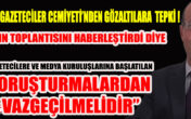 DGC YÖNETİMİNDEN GÖZALTILARA TEPKİ