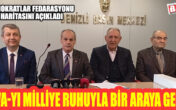 “Kuva-yı Milliye ruhuyla çalışmak üzere bir araya geldik”