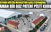 MERKEZEFENDİ BELEDİYESİ BUZ PATENİ PİSTİ KURDU