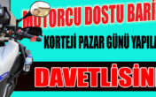 MOTORCU DOSTU BARİYER Korteji, Denizli’de 23 Şubat Pazar günü yapılacak