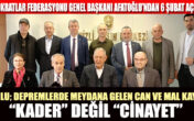 Afatoğlu, depremlerde meydana gelen can ve mal kayıpları “kader” değil “cinayet”