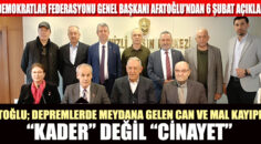 Afatoğlu, depremlerde meydana gelen can ve mal kayıpları “kader” değil “cinayet”